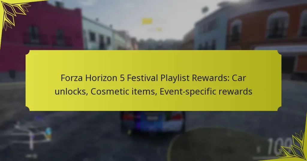 Forza Horizon 5 Festival Playlist Rewards: Car unlocks, Cosmetic items, Event-specific rewards