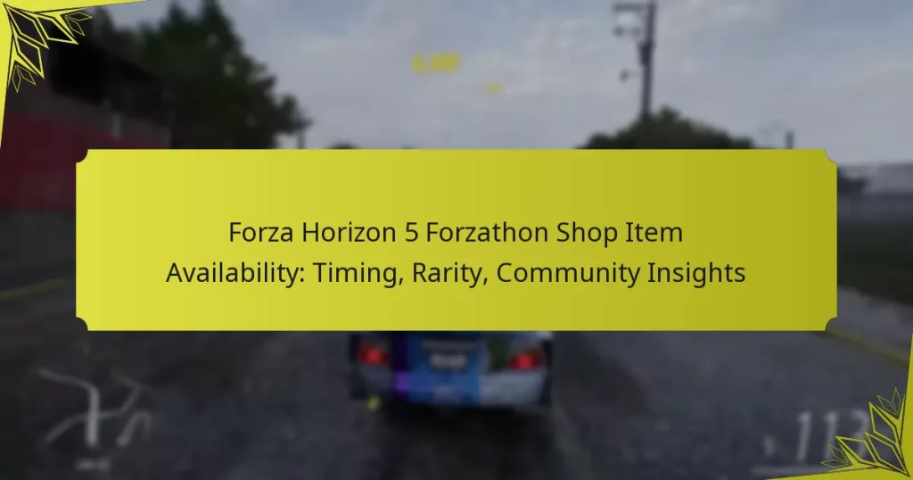 Forza Horizon 5 Forzathon Shop Item Availability: Timing, Rarity, Community Insights