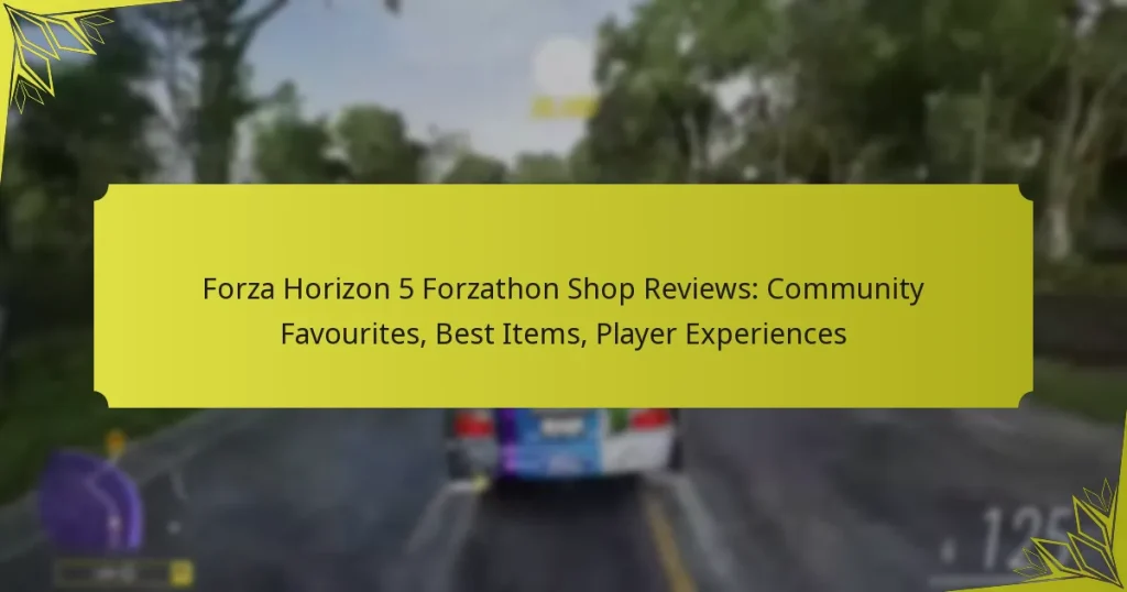 Forza Horizon 5 Forzathon Shop Reviews: Community Favourites, Best Items, Player Experiences
