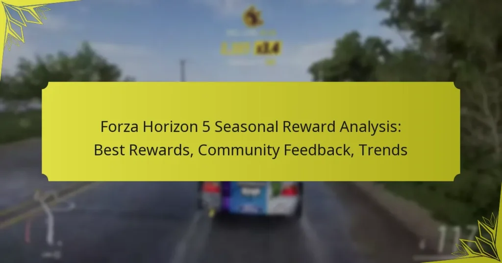 Forza Horizon 5 Seasonal Reward Analysis: Best Rewards, Community Feedback, Trends