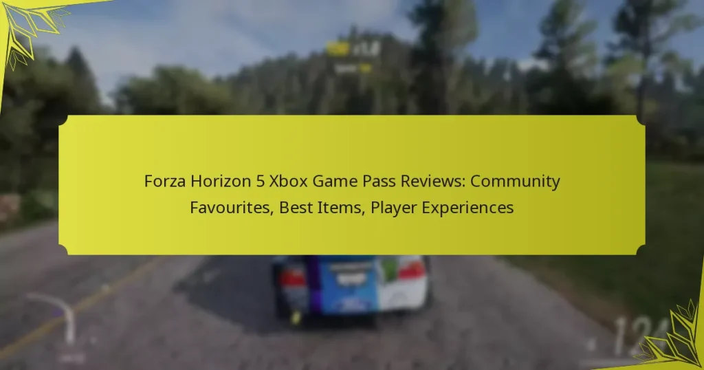 Forza Horizon 5 Xbox Game Pass Reviews: Community Favourites, Best Items, Player Experiences