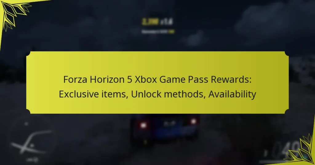 Forza Horizon 5 Xbox Game Pass Rewards: Exclusive items, Unlock methods, Availability