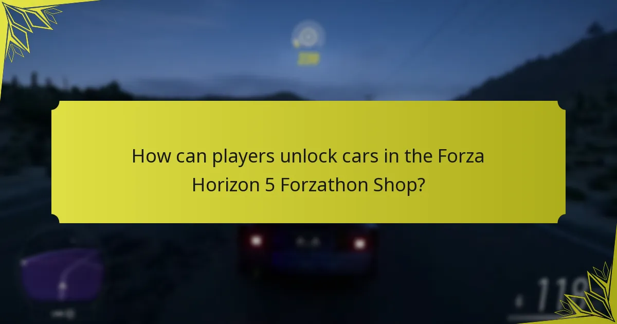 How can players unlock cars in the Forza Horizon 5 Forzathon Shop?