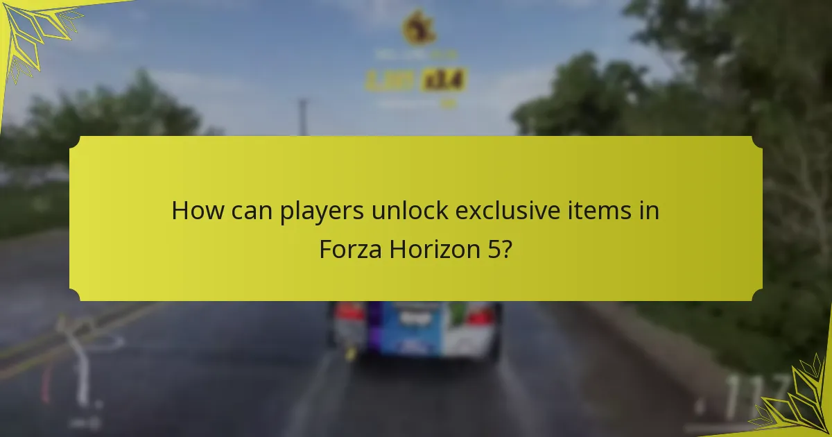 How can players unlock exclusive items in Forza Horizon 5?